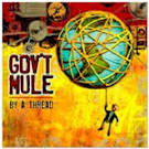 Album Review: Gov’t Mule - <i>By A Thread</i>