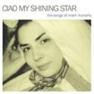 Album Review: <i>Ciao My Shining Star - The Songs of Mark Mulcahy</i>