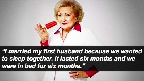 Betty White Is Awesome And Her Quotes About Sex Prove It Mandatory