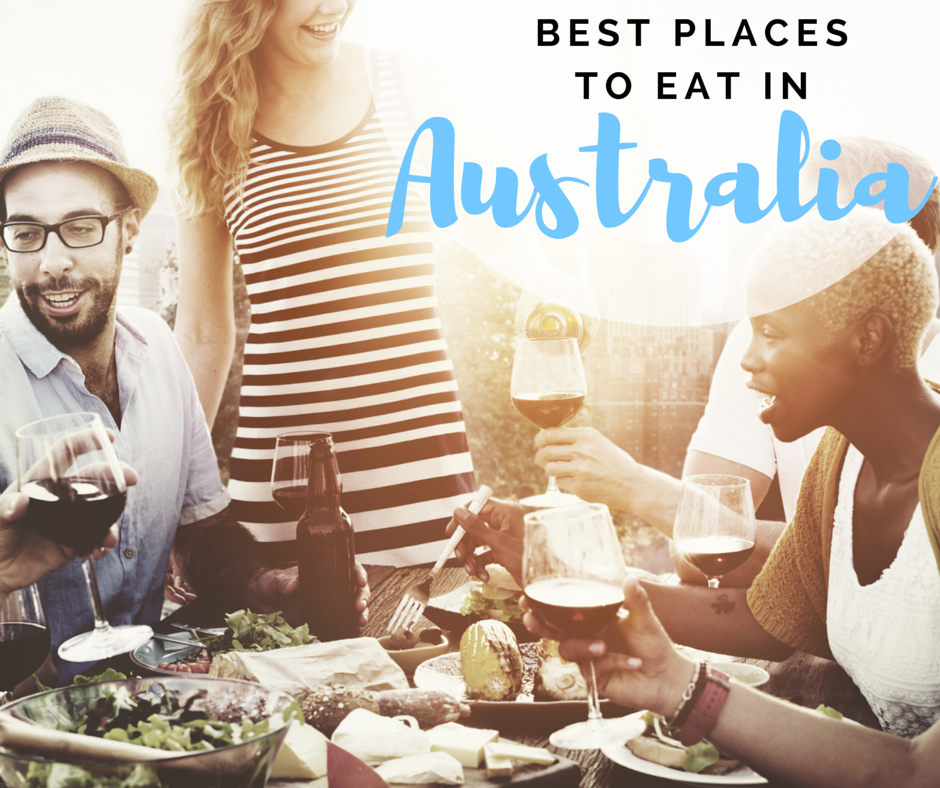The Best Restaurants And Cafes In Australia
