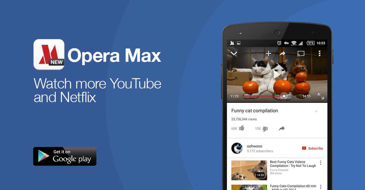 Opera Max saves data on YouTube and Netflix