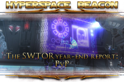Hyperspace Beacon: The SWTOR year-end report -- PvP
