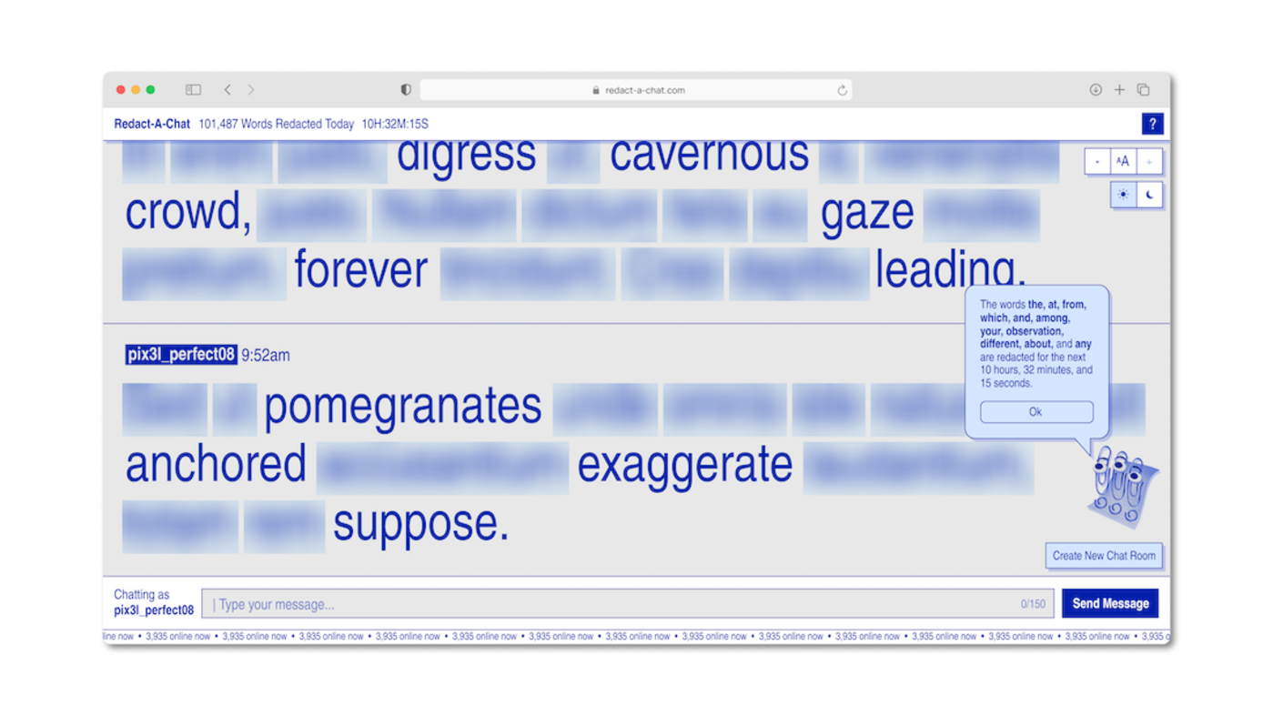 Redact-A-Chat is an old-style chatroom that censors words after one use