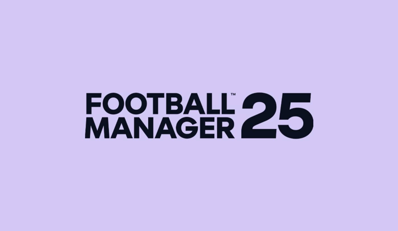 Football Manager 25 has been cancelled