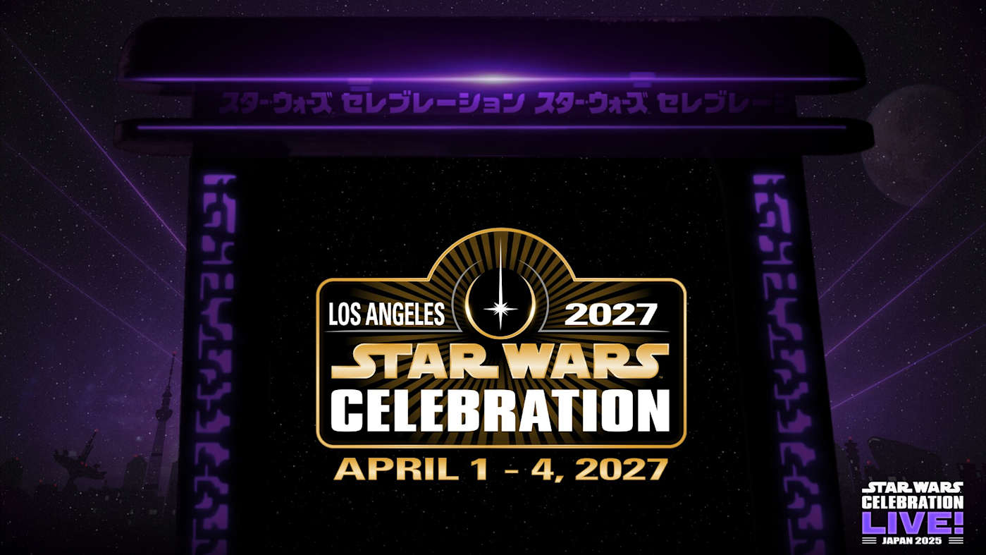 The next Star Wars Celebration will be held in LA in 2027 for the 50th anniversary of the first film