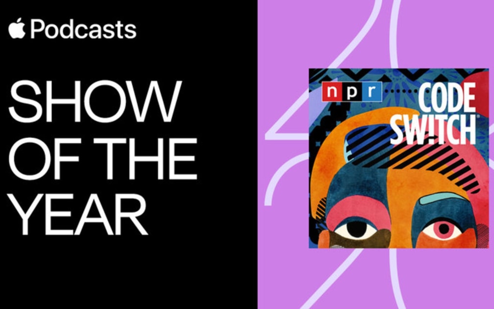 ‘Code Switch’ from NPR is Apple’s podcast of the year
